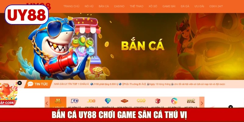 ban-ca-uy88-choi-game-san-ca-thu-vi