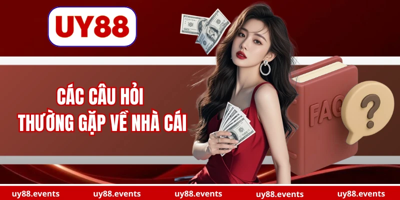 cac-cau-hoi-thuong-gap-ve-nha-cai