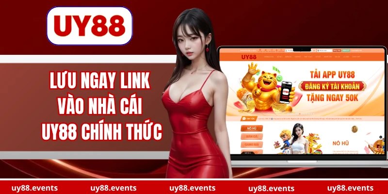 luu-ngay-link-vao-nha-cai-uy88-chinh-thuc